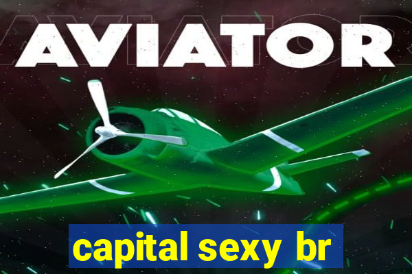 capital sexy br