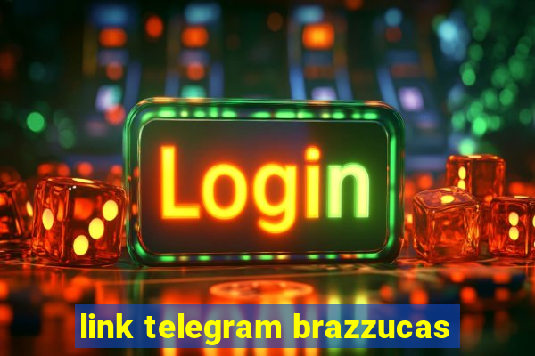 link telegram brazzucas