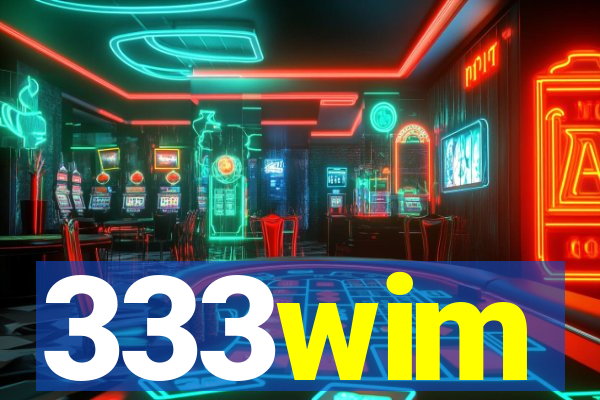 333wim