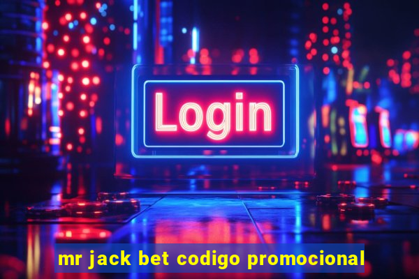 mr jack bet codigo promocional