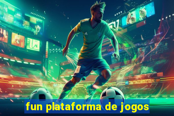 fun plataforma de jogos