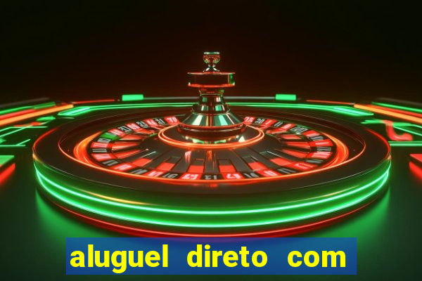 aluguel direto com proprietario leopoldina porto alegre