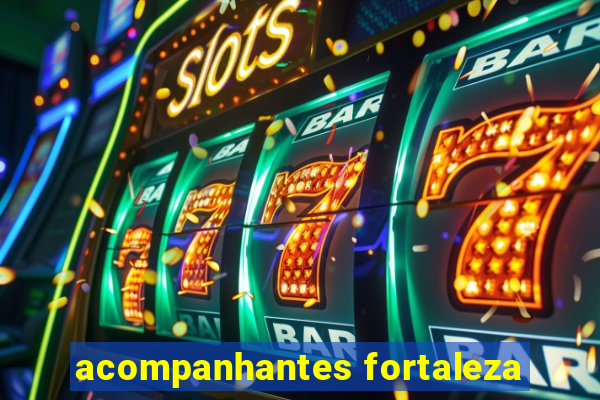 acompanhantes fortaleza