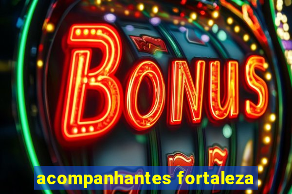 acompanhantes fortaleza