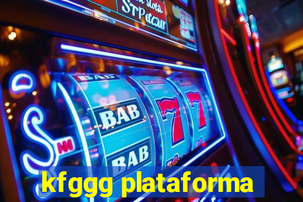 kfggg plataforma