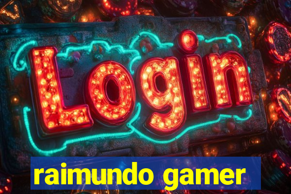 raimundo gamer
