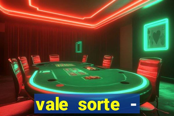 vale sorte - resultado hoje
