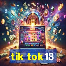 tik tok18