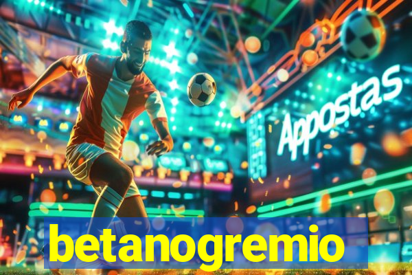 betanogremio