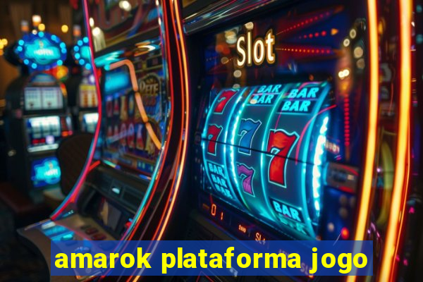 amarok plataforma jogo
