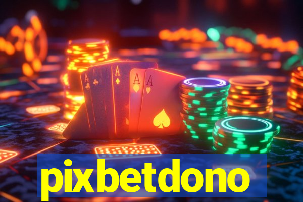 pixbetdono