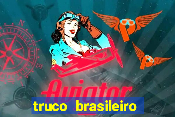 truco brasileiro giro feliz