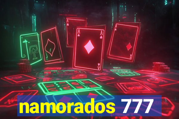 namorados 777