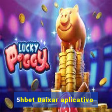 5hbet Baixar aplicativo