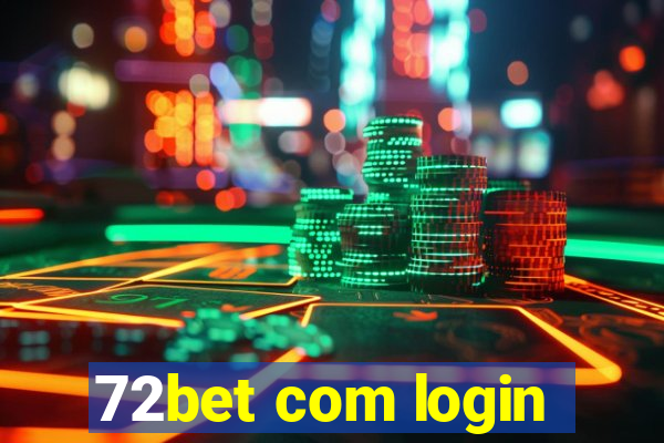 72bet com login