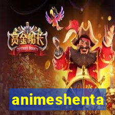 animeshenta