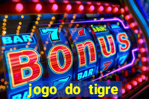 jogo do tigre minimo 5 reais