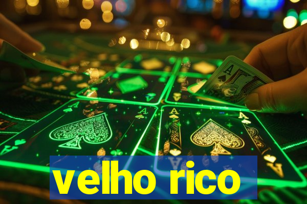 velho rico