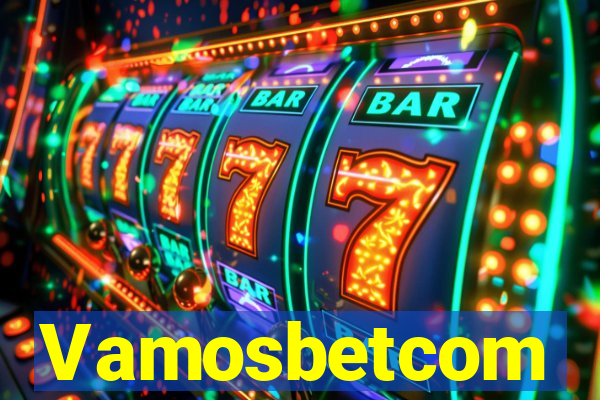 Vamosbetcom