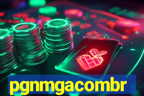 pgnmgacombr