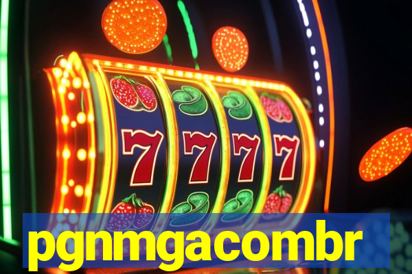 pgnmgacombr