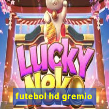 futebol hd gremio