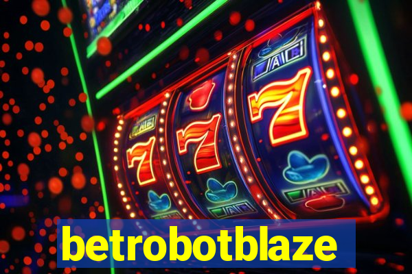 betrobotblaze
