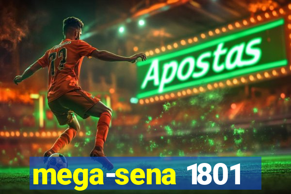 mega-sena 1801