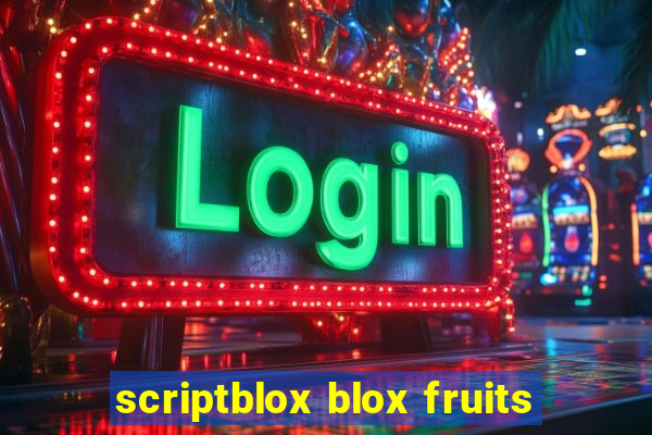 scriptblox blox fruits