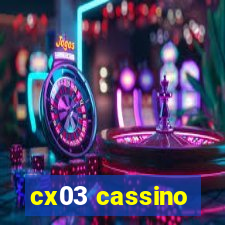 cx03 cassino