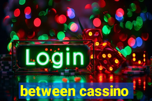 between cassino