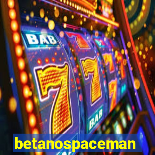betanospaceman