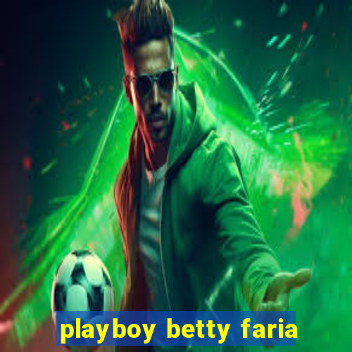 playboy betty faria