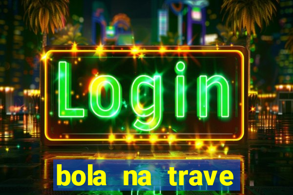 bola na trave betano como funciona