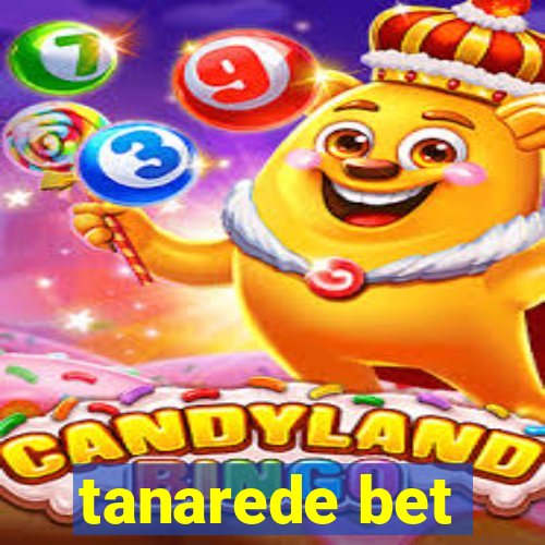 tanarede bet