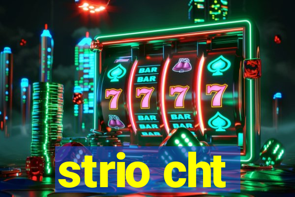 strio cht