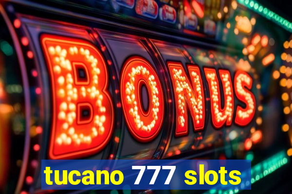 tucano 777 slots