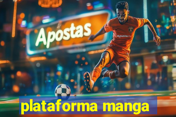 plataforma manga