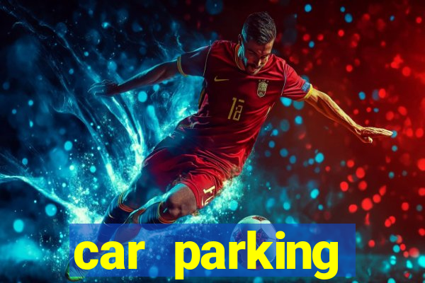 car parking dinheiro infinito e ouro infinito