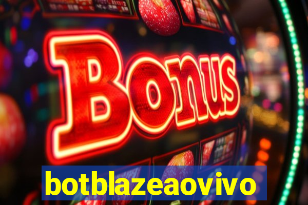 botblazeaovivo