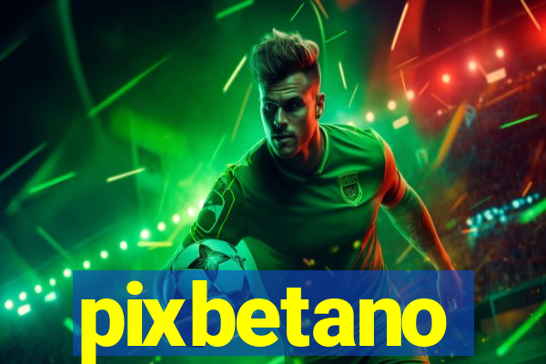 pixbetano
