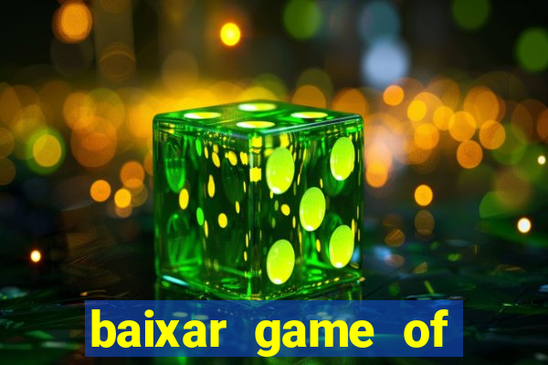 baixar game of thrones drive