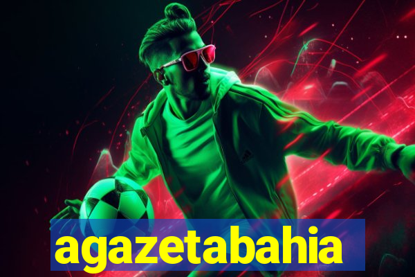 agazetabahia
