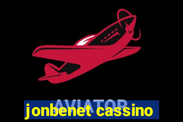 jonbenet cassino