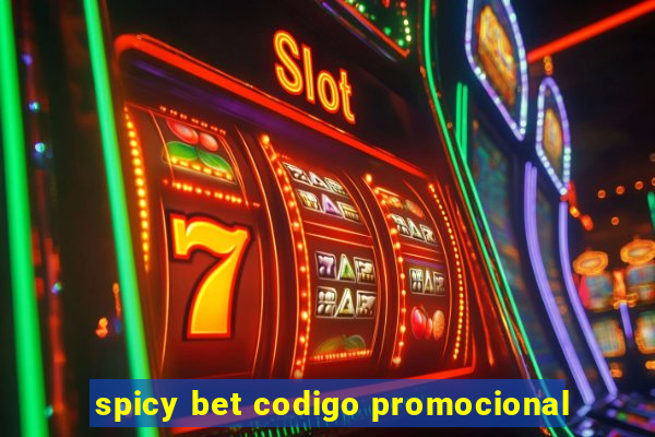 spicy bet codigo promocional