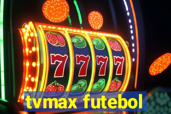 tvmax futebol