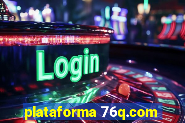 plataforma 76q.com