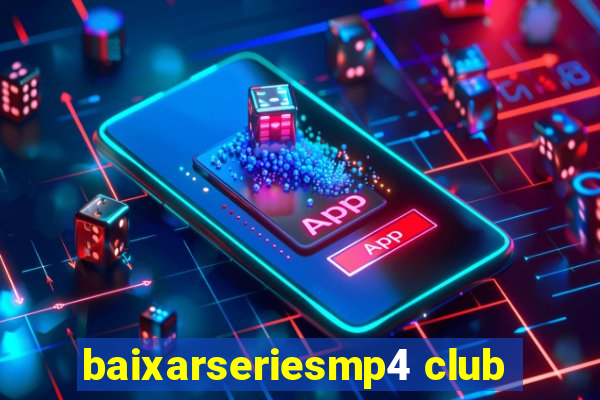 baixarseriesmp4 club