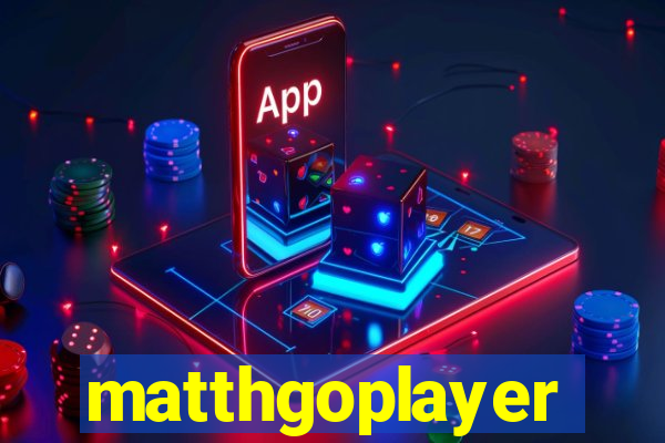 matthgoplayer
