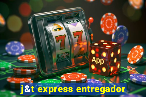 j&t express entregador